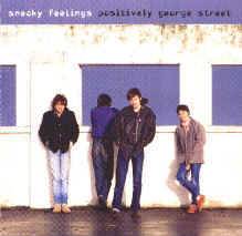 Sneaky Feelings : Positively George Street